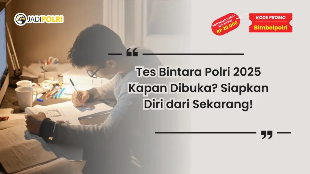 Tes Bintara Polri 2025 Kapan Dibuka