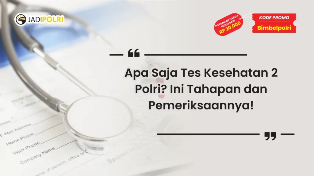 Apa Saja Kesehatan Tahap 2 Polri