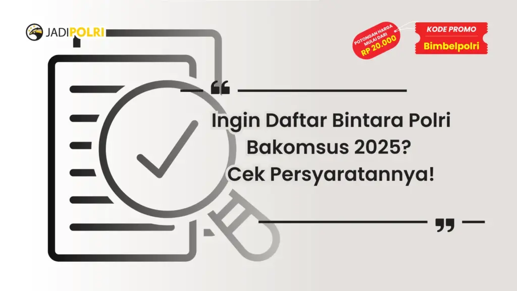 Pendaftaran Bintara Polri Bakomsus 2025