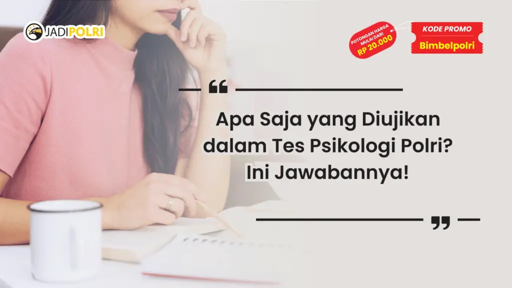 Apa Saja Materi Tes Psikologi Polri