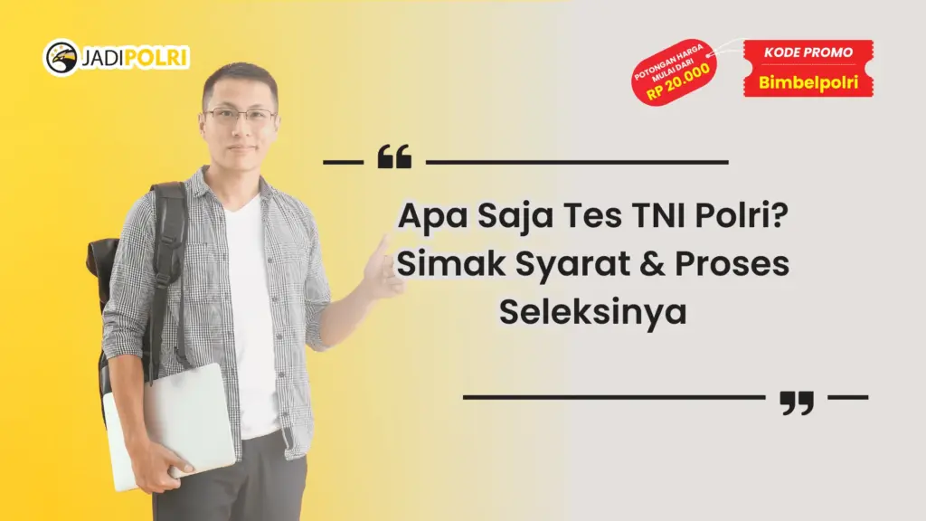 Apa Saja Tes TNI Polri