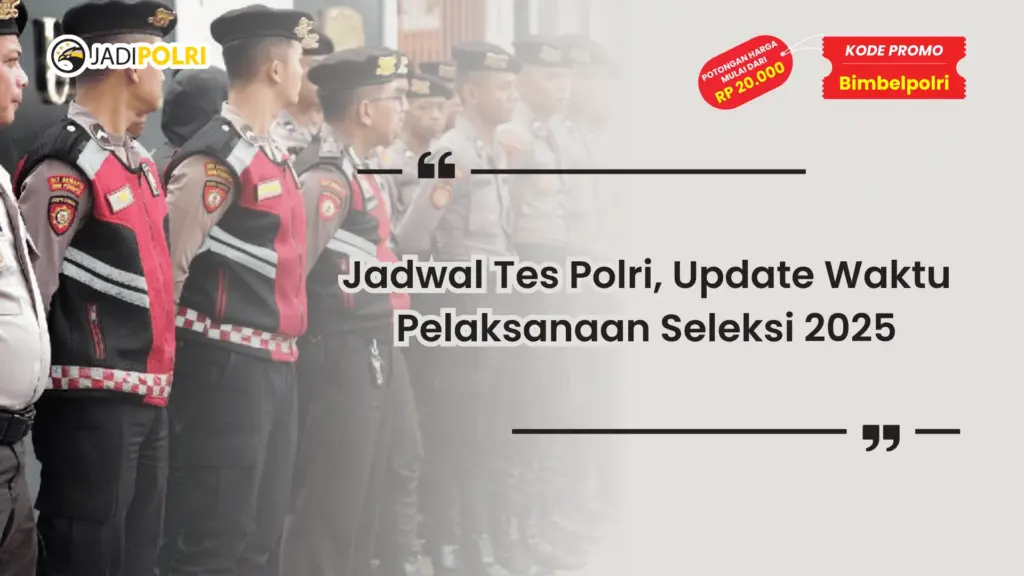 Jadwal Tes Polri