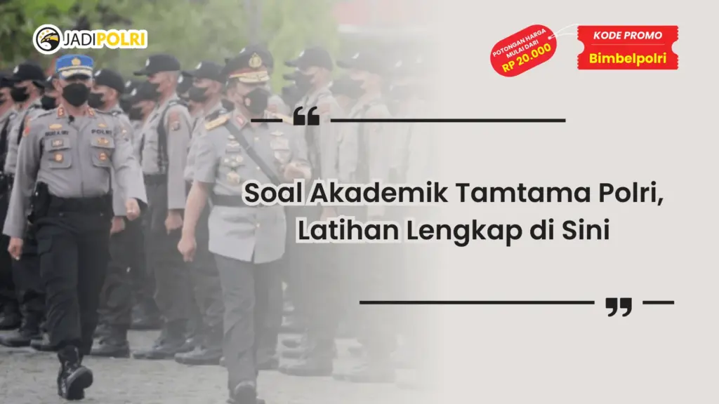 Soal Akademik Tamtama Polri