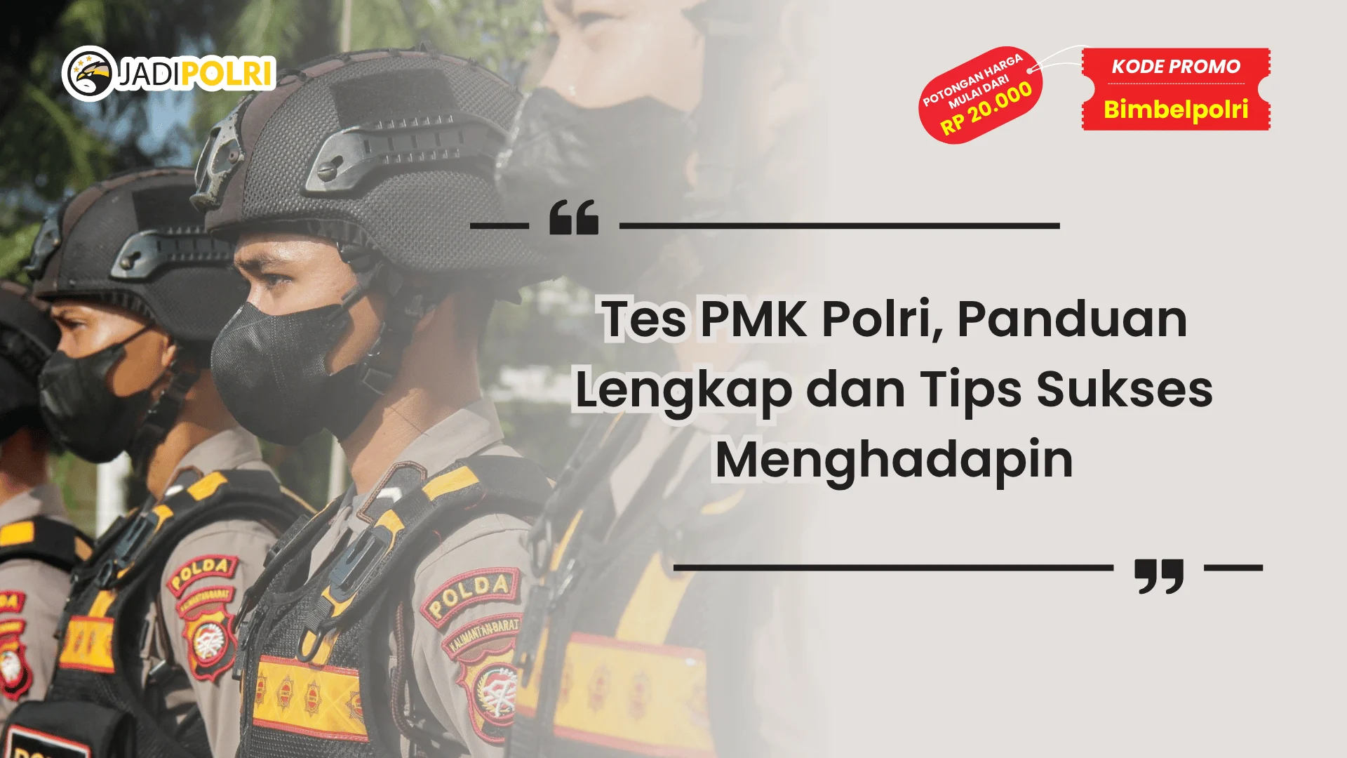 Tes PMK Polri, Panduan Lengkap dan Tips Sukses Menghadapin