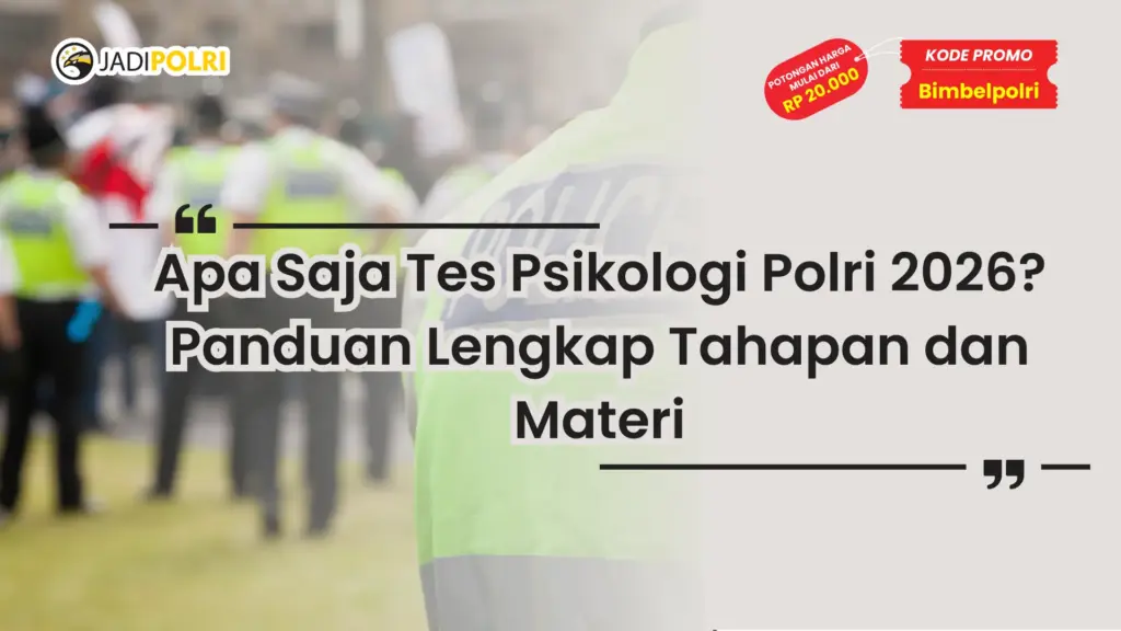 Apa Saja Tes Psikologi Polri 2026