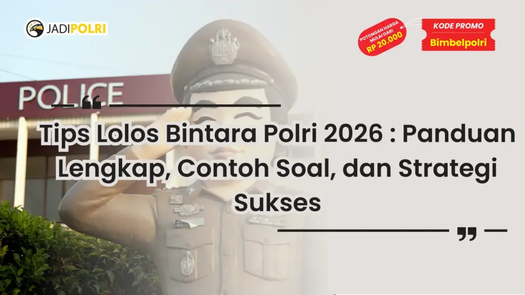 Tips Lolos Bintara Polri 2026