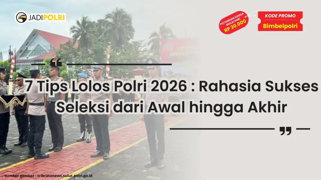 Tips Lolos Polri 2026