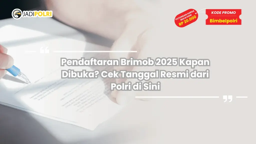 Kapan Dibuka Pendaftaran Brimob