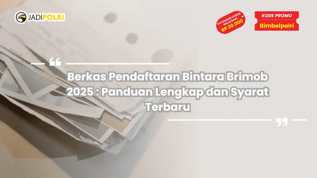Berkas Pendaftaran Bintara Brimob