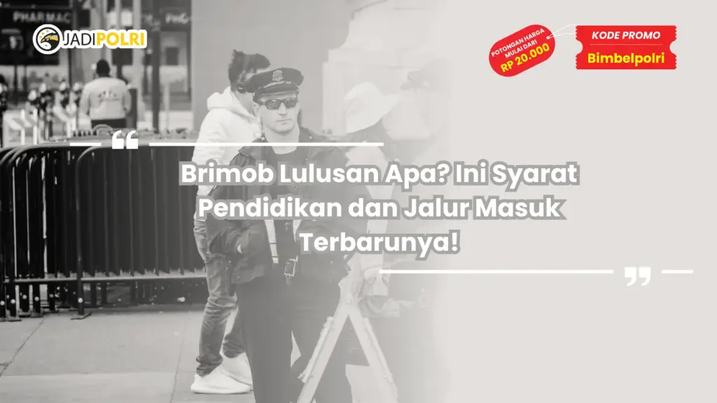 Brimob Lulusan Apa