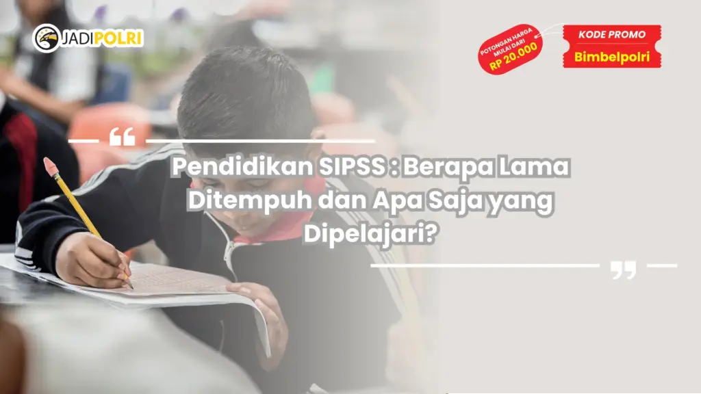 Pendidikan SIPSS Berapa Lama