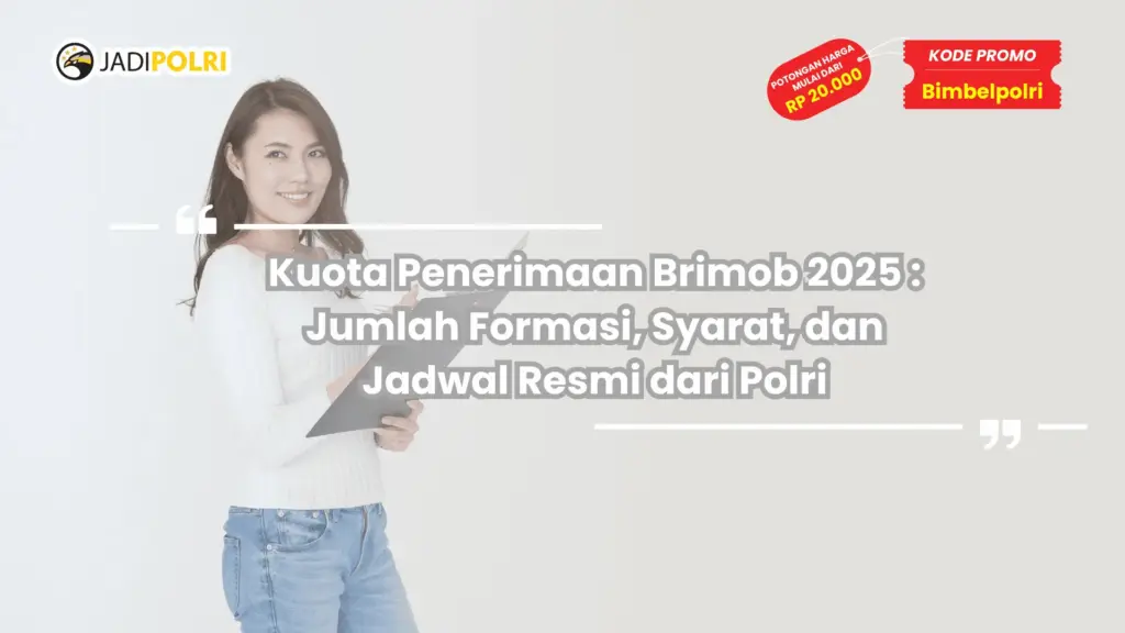 Kuota Penerimaan Brimob 2025