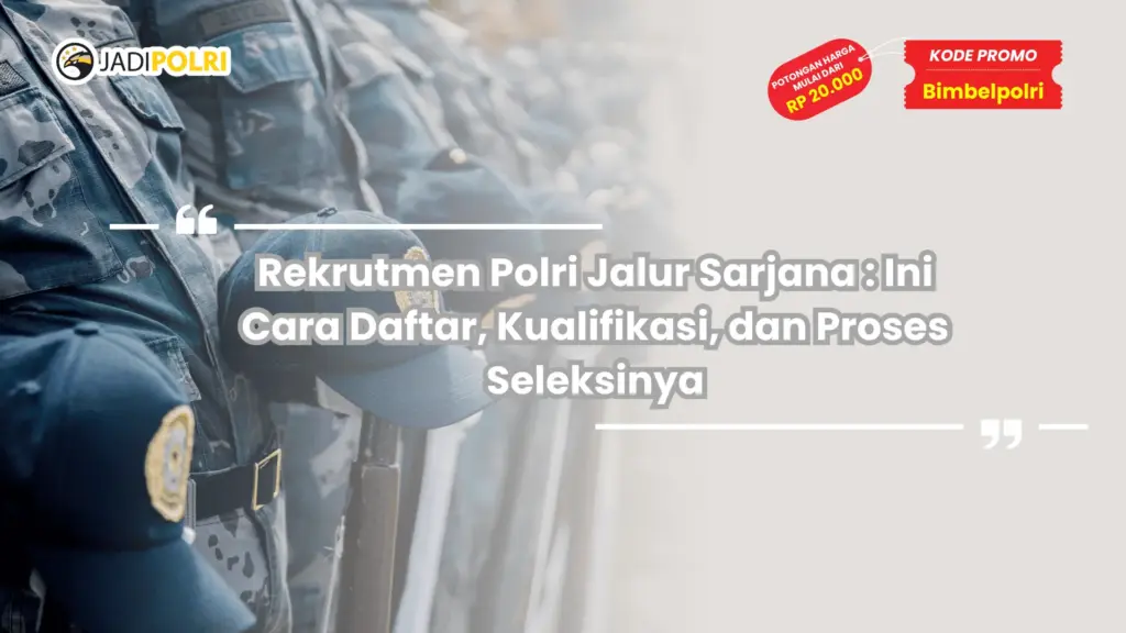 Rekrutmen Polri Jalur Sarjana