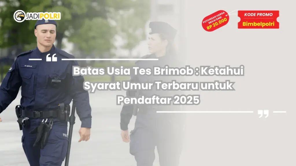 Batas Usia Tes Brimob