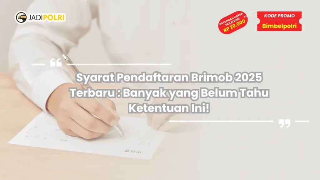 Syarat Pendaftaran Brimob
