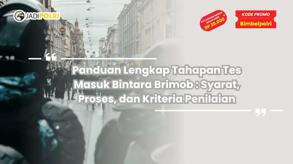 Tahapan Tes Masuk Bintara Brimob