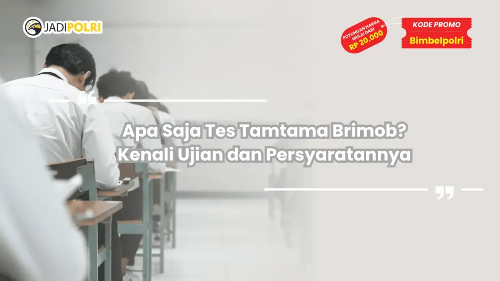 Apa Saja Tes Tamtama Brimob