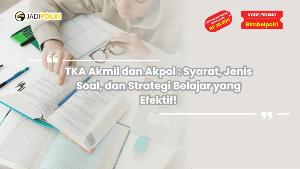 TKA Untuk Daftar Akmil dan Akpol