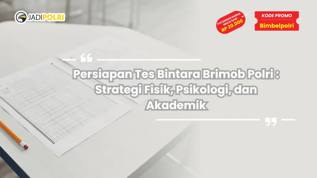 Persiapan Tes Bintara Brimob Polri