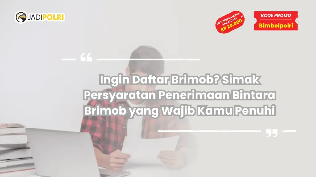 Persyaratan Penerimaan Bintara Brimob
