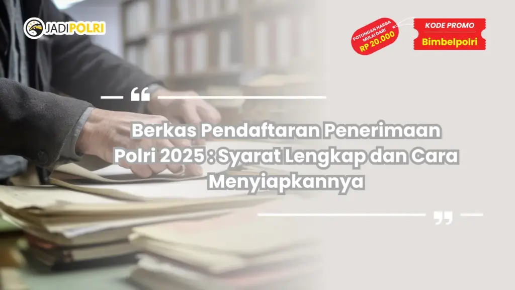 berkas pendaftaran penerimaan polri