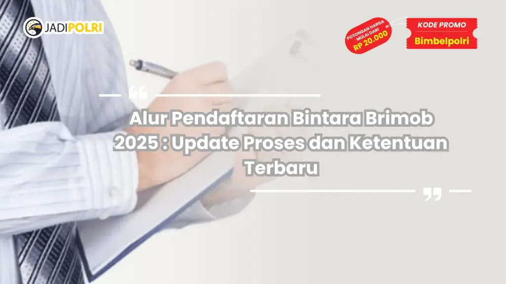 Alur Pendaftaran Bintara Brimob 2025