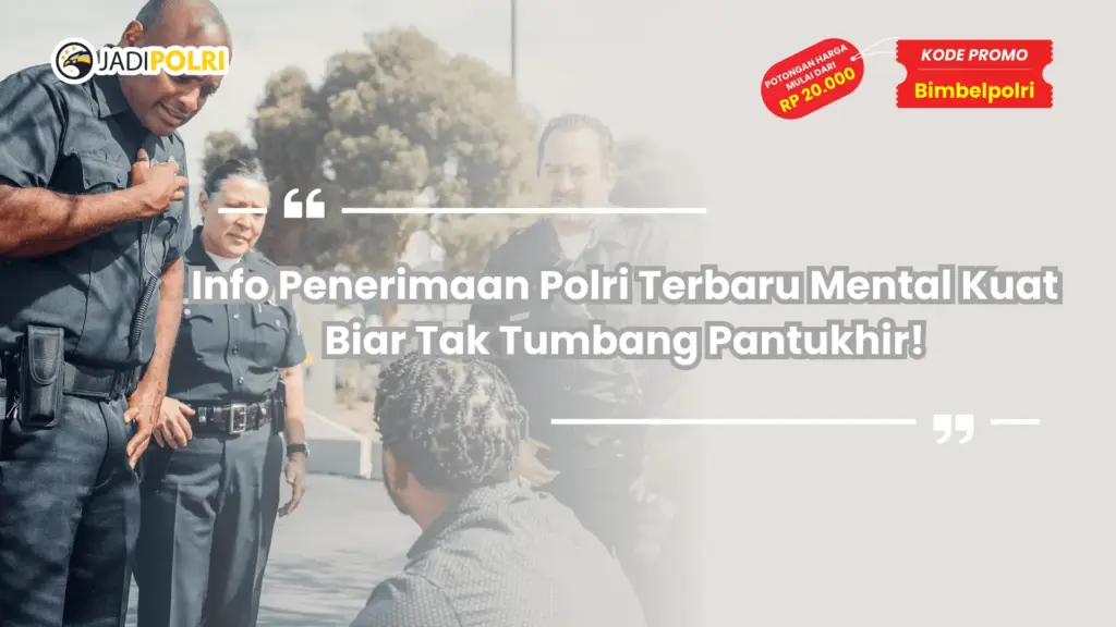 Info Penerimaan Polri Terbaru