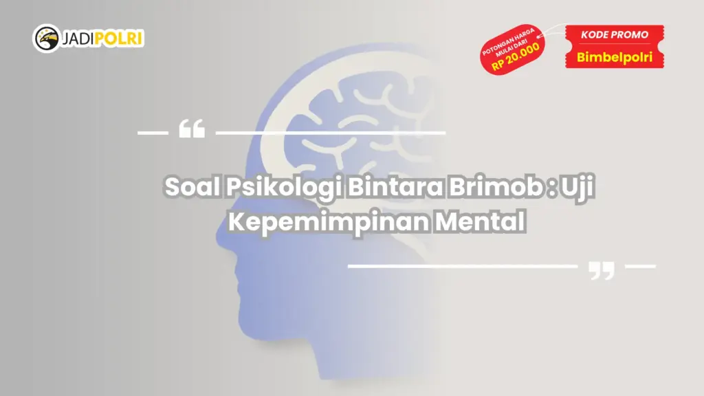 Soal Psikologi Bintara Brimob
