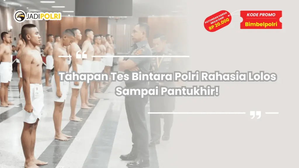Tahapan Tes Bintara Polri