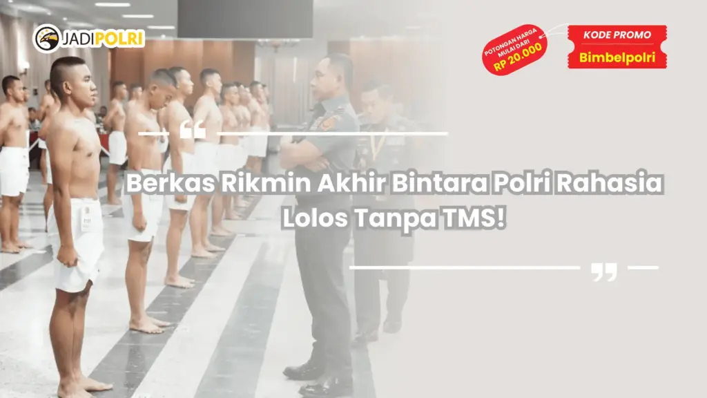 Berkas Rikmin Akhir Bintara Polri