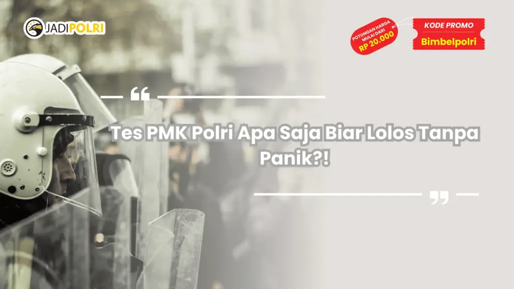 Tes PMK Polri Apa Aja
