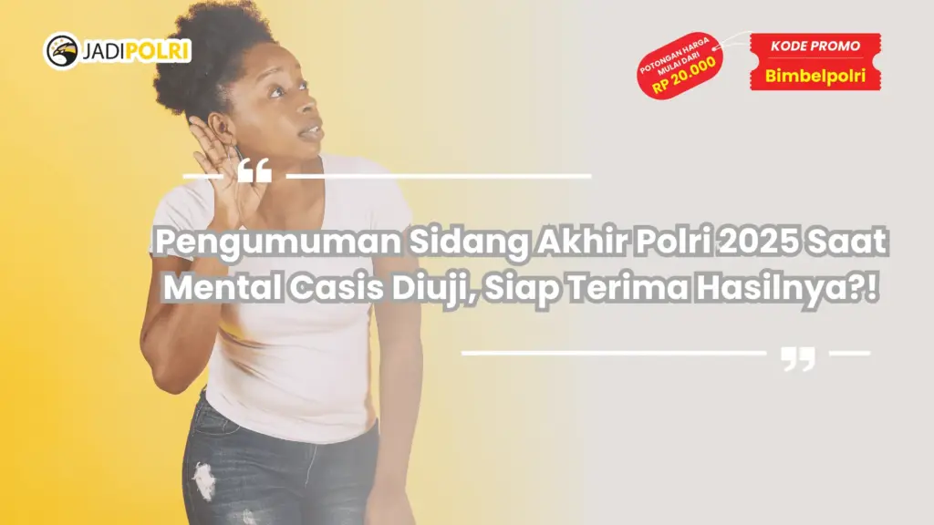 Pengumuman Sidang Akhir Polri 2025