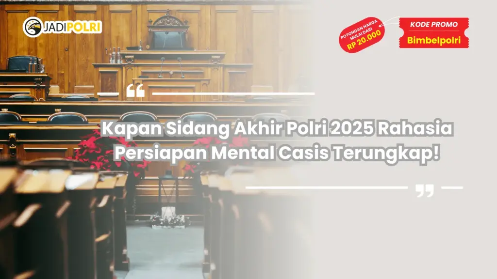 Kapan Sidang Akhir Polri 2025