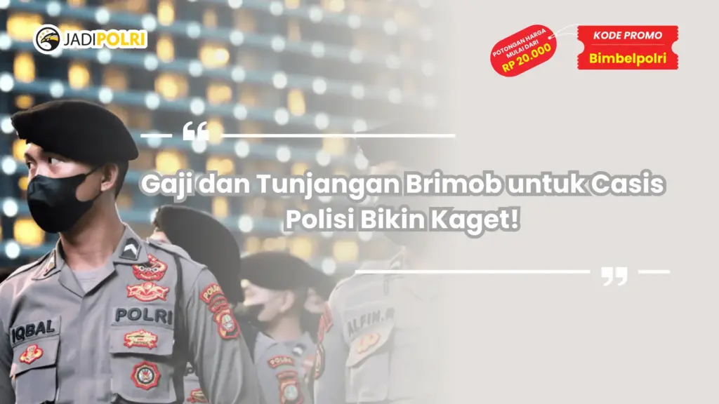 Gaji dan Tunjangan Brimob