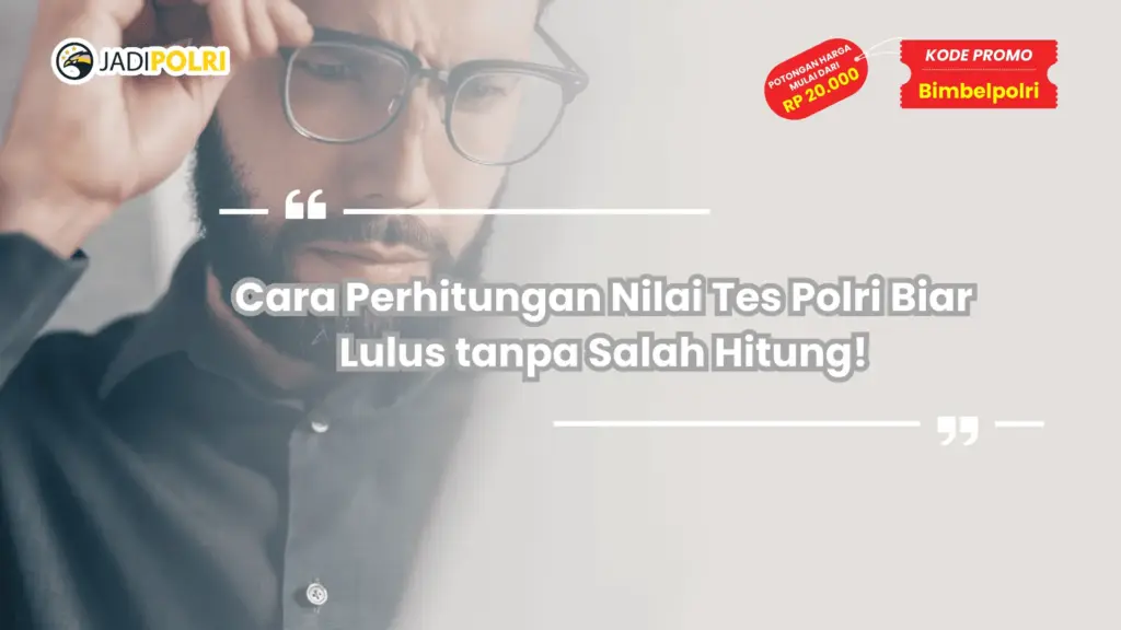 Cara perhitungan nilai tes Polri
