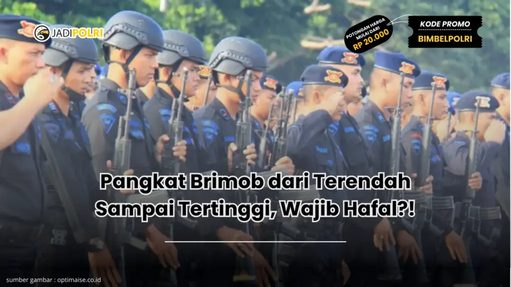 Pangkat Brimob dari Terendah Sampai Tertinggi, Wajib Hafal?!