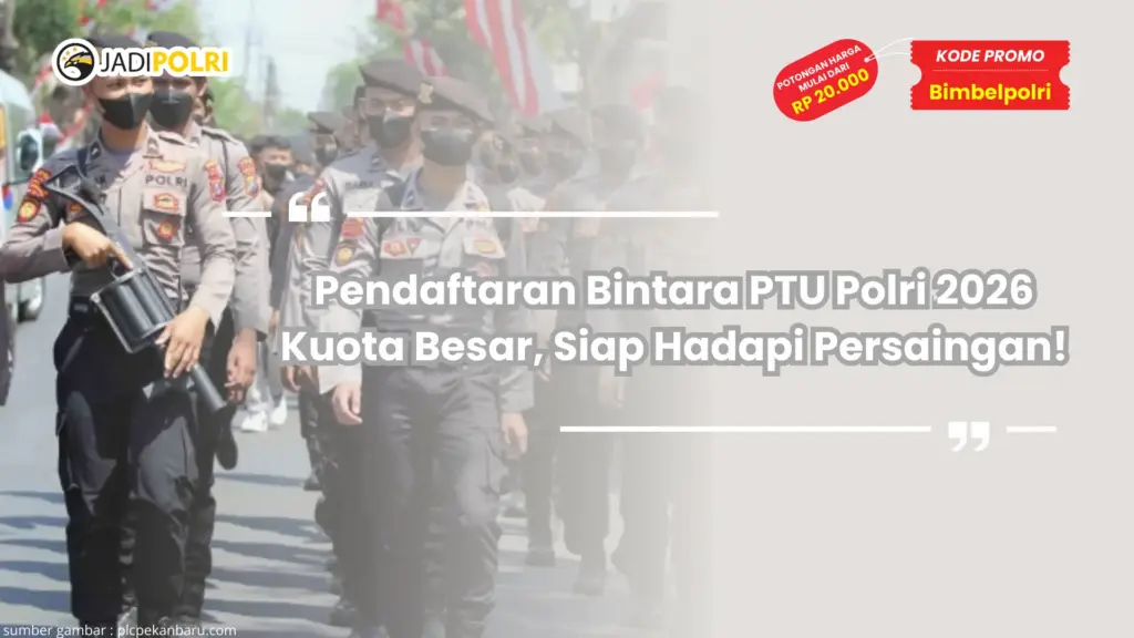 Pendaftaran Bintara PTU Polri 2026 Kuota Besar, Siap Hadapi Persaingan!
