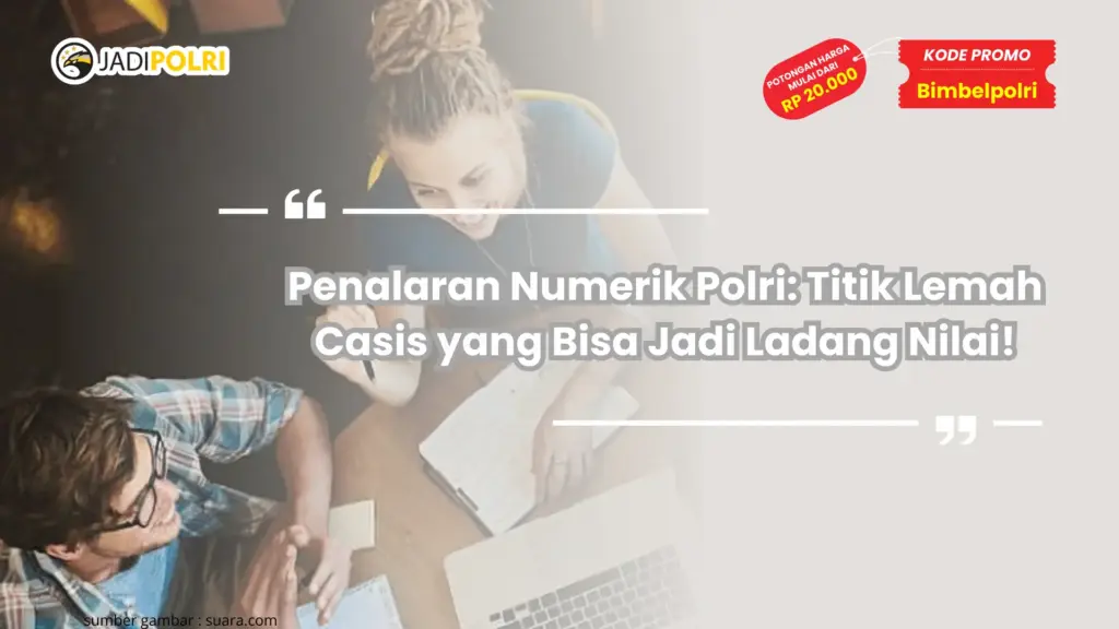 Penalaran Numerik Polri: Titik Lemah Casis yang Bisa Jadi Ladang Nilai!
