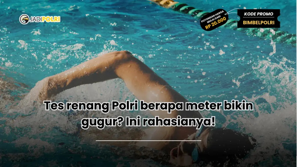 Tes renang Polri berapa meter bikin gugur? Ini rahasianya!