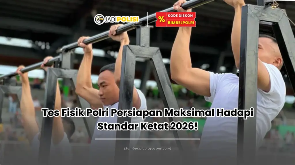 Tes Fisik Polri Persiapan Maksimal Hadapi Standar Ketat 2026!