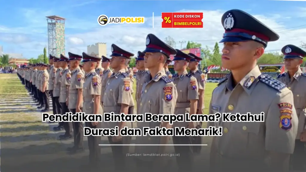 Pendidikan Bintara Berapa Lama? Ketahui Durasi dan Fakta Menarik!