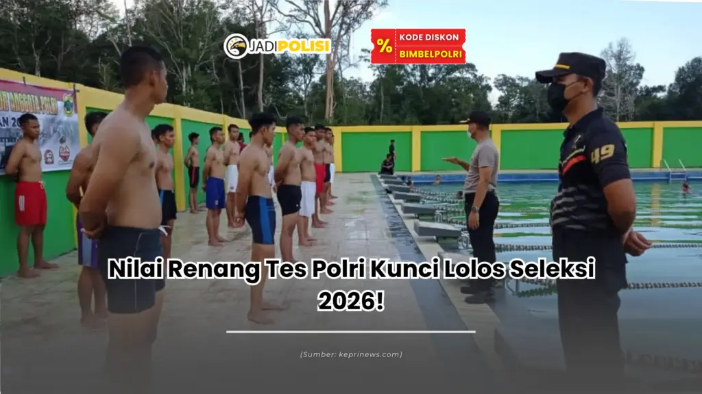 Nilai Renang Tes Polri Kunci Lolos Seleksi 2026!