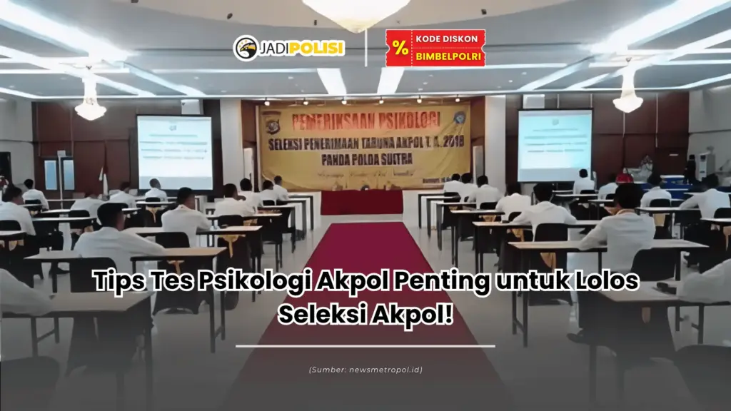 tips tes psikologi akpol