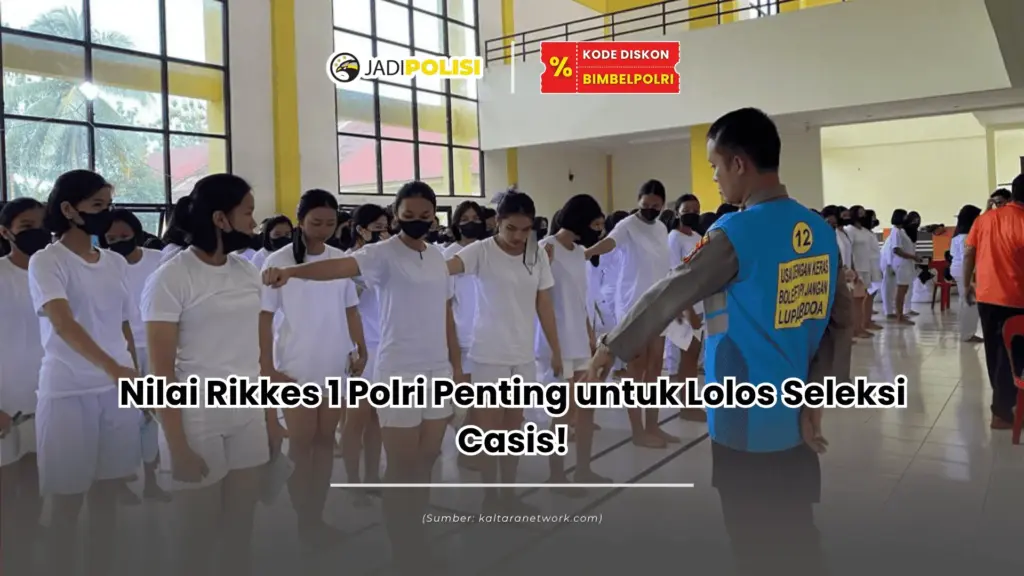 nilai rikkes 1 polri