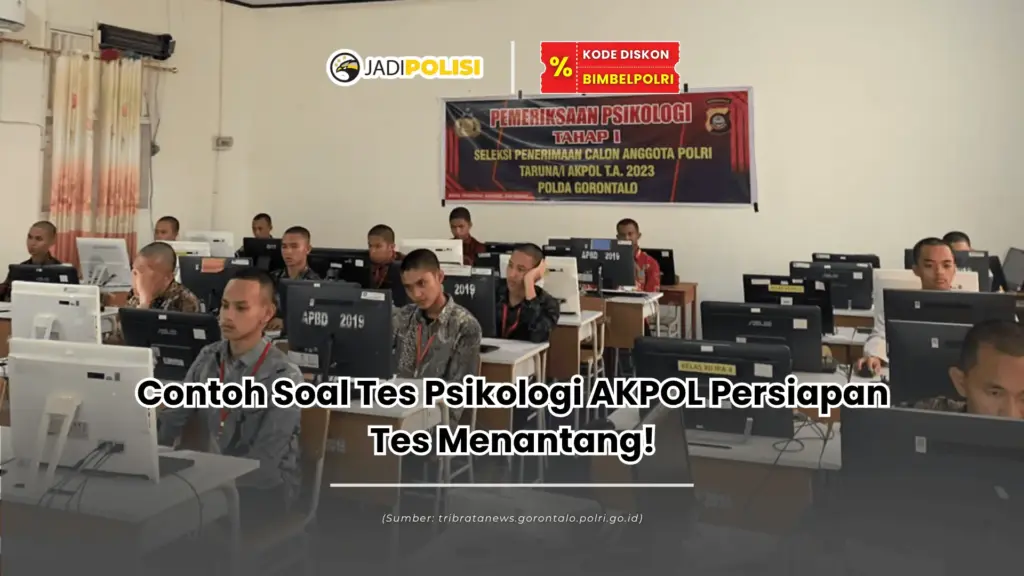 Contoh soal tes psikologi AKPOL