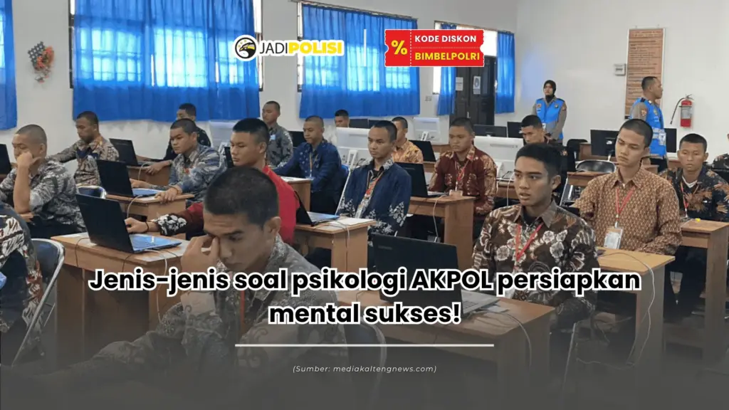 Jenis-jenis soal psikologi AKPOL