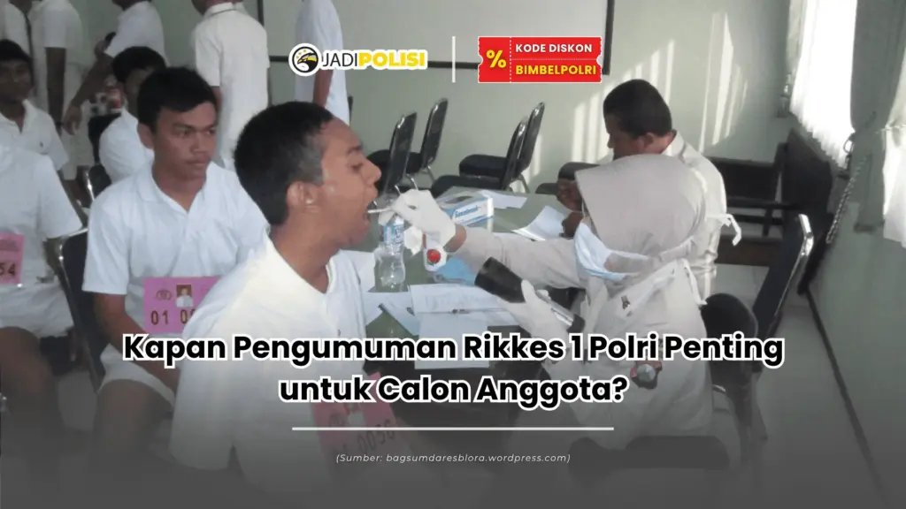 kapan pengumuman rikkes 1 polri