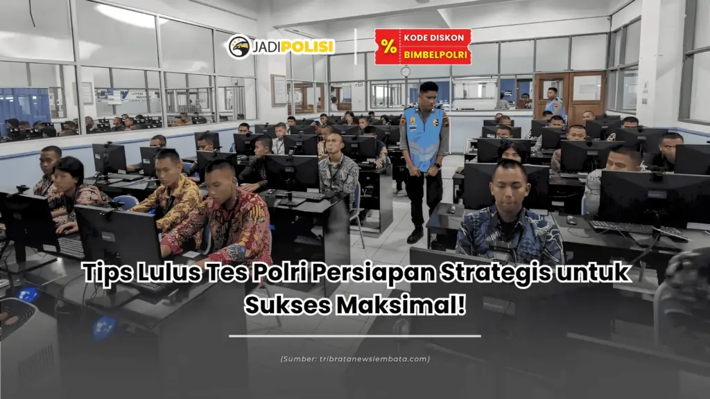 Tips lulus tes polri