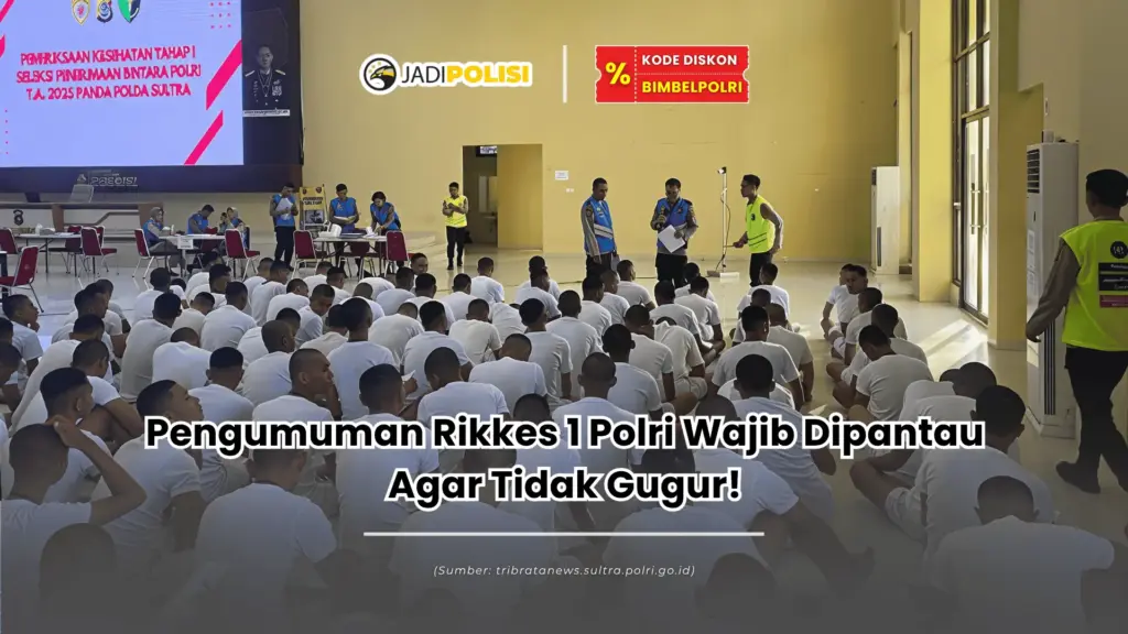 pengumuman rikkes 1 polri