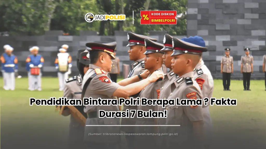 pendidikan bintara polri berapa lama